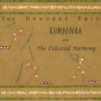 131-5006 • THE DEBUSSY TRIO - Kumbosoro - CD